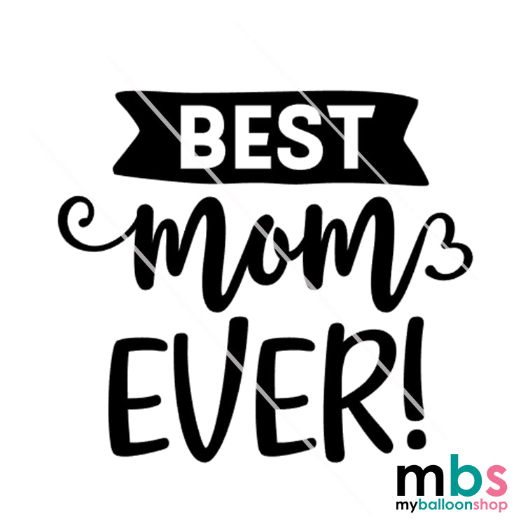 [E6] - Best Mom Ever! Sticker
