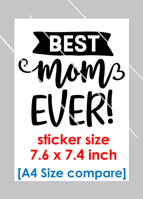 [E6] - Best Mom Ever! Sticker